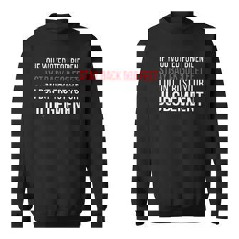If You Voted For Biden Stay Back 500 Feet I Dont Trust Your Sweatshirt - Thegiftio UK