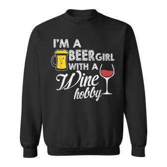 Im A Beer Girl With A Wine Hobby T With Funny Saying Sweatshirt - Thegiftio UK