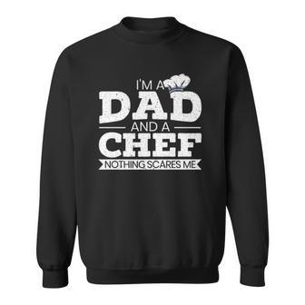 Im A Dad And A Chef Fathers Day Sweatshirt - Thegiftio UK