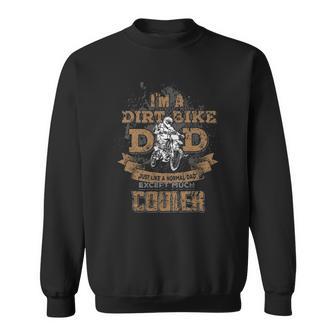 Im A Dirt Bike Dad Motocross Mx Dirt Bike Gift Sweatshirt - Thegiftio UK