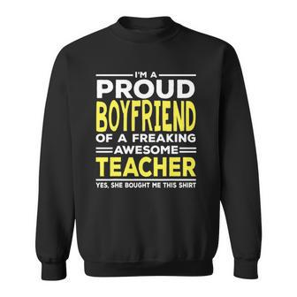 Im A Proud Boyfriend Of A Freaking Awesome Teacher Sweatshirt | Mazezy DE