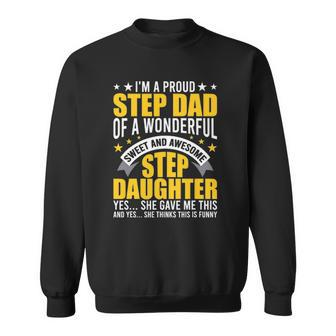 Im A Proud Step Dad Of Awesome Step Daughter Stepdad Sweatshirt | Mazezy