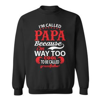 I’M Called Papa Sweatshirt - Monsterry UK