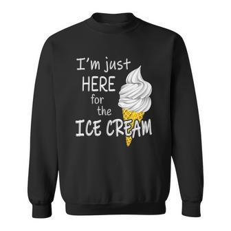 Im Just Here For The Ice Cream Summer Funny Cute Vanilla Sweatshirt | Mazezy