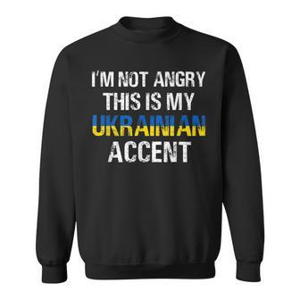 Im Not Angry This Is My Ukrainian Accent Roots Ukraine Pride Sweatshirt - Seseable