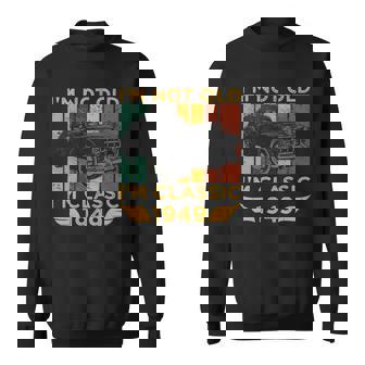 Im Not Old Im Classic 1949 Retro Car Vintage 73Rd Birthday Gift Sweatshirt | Mazezy