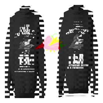Im On A Chili Cook Off Team With A Drinking Problem Funny Sweatshirt - Thegiftio UK
