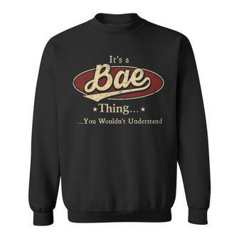 Its A Bae Thing You Wouldnt Understand Shirt Personalized Name Gifts T Shirt Shirts With Name Printed Bae Sweatshirt - Seseable
