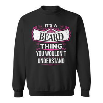 Its A Beard Thing You Wouldnt Understand T Shirt Beard Shirt For Beard Sweatshirt - Seseable
