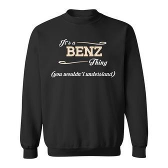 Its A Benz Thing You Wouldnt Understand T Shirt Benz Shirt For Benz 3 Sweatshirt - Seseable