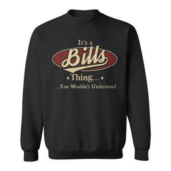 Its A BILLS Thing You Wouldnt Understand Shirt BILLS Last Name Gifts Shirt With Name Printed BILLS Sweatshirt - Seseable