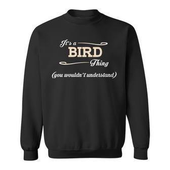 Its A Bird Thing You Wouldnt Understand T Shirt Bird Shirt For Bird Sweatshirt - Seseable