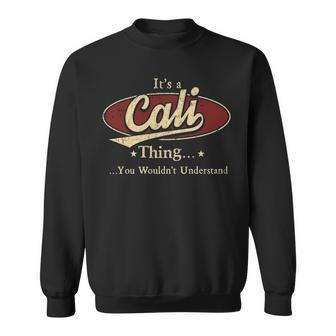 Its A Cali Thing You Wouldnt Understand Shirt Personalized Name Gifts T Shirt Shirts With Name Printed Cali Sweatshirt - Seseable