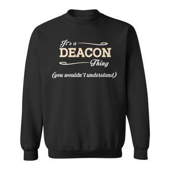 Its A Deacon Thing You Wouldnt Understand T Shirt Deacon Shirt For Deacon Sweatshirt - Seseable