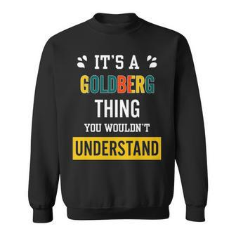 Its A Goldberg Thing You Wouldnt Understand T Shirt Goldberg Shirt For Goldberg Sweatshirt - Seseable