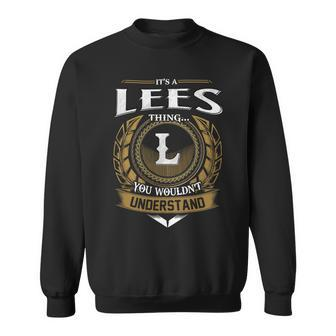 Its A Lees Thing You Wouldnt Understand Name Sweatshirt - Seseable