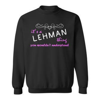 Its A Lehman Thing Shirt Lehman Last Name Gifts Shirt With Name Printed Lehman Sweatshirt - Seseable