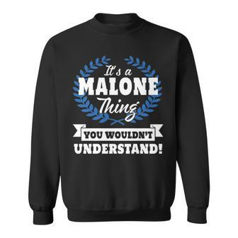 Its A Malone Thing You Wouldnt Understand T Shirt Malone Shirt For Malone A Sweatshirt - Seseable
