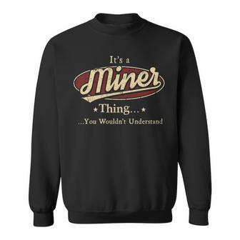 Its A Miner Thing You Wouldnt Understand Shirt Personalized Name Gifts T Shirt Shirts With Name Printed Miner Sweatshirt - Seseable