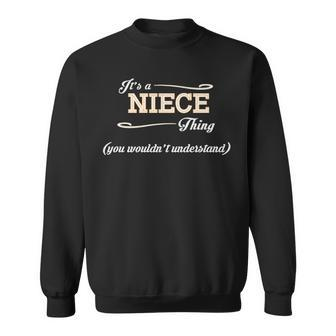 Its A Niece Thing You Wouldnt Understand T Shirt Niece Shirt For Niece Sweatshirt - Seseable