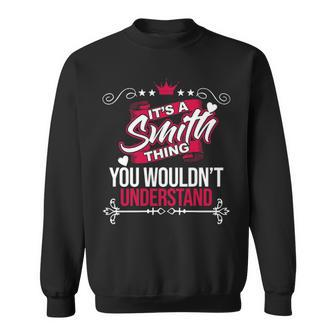 Its A Smith Thing You Wouldnt Understand T Shirt Smith Shirt For Smith Sweatshirt - Seseable