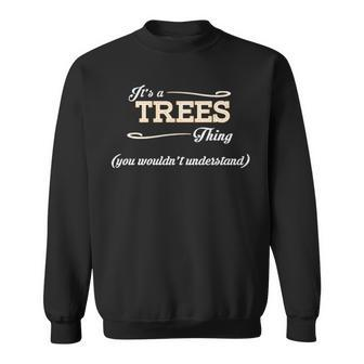 Its A Trees Thing You Wouldnt Understand T Shirt Trees Shirt For Trees Sweatshirt - Seseable
