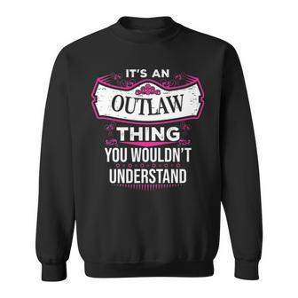 Its An Outlaw Thing You Wouldnt Understand T Shirt Outlaw Shirt For Outlaw Sweatshirt - Seseable