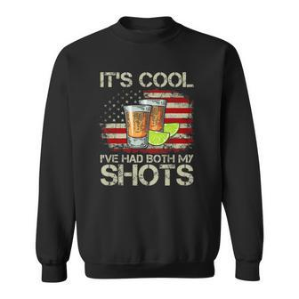 Its Cool Ive Had Both My Shots American Flag 4Th Of July Sweatshirt | Mazezy