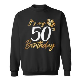 Its My 50Th Birthday 1971 Gift Fifty Years Old Anniversary Sweatshirt - Seseable