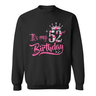 Its My 52Nd Birthday Pink Diamond 52 Yrs Old Birthday Queen Sweatshirt - Seseable