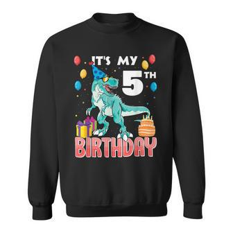 Its My 5Th Birthday Dino T-Rex 5 Years Old Bday Sweatshirt - Seseable