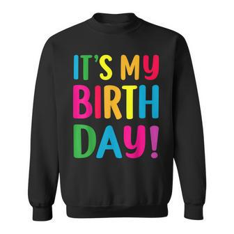Its My Birthday For Ns Birthday Gift Sweatshirt | Mazezy DE