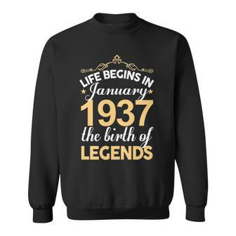 January 1937 Birthday Life Begins In January 1937 V2 Sweatshirt - Seseable