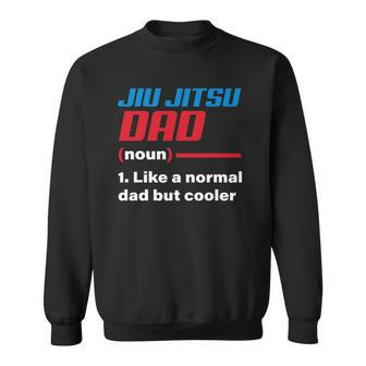 Jiu Jitsu Dad Definition Fathers Day Gift Idea Sweatshirt | Mazezy