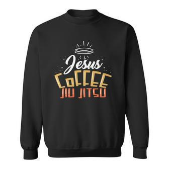 Jiu Jitsu Outfit For A Jesus And Coffee Lover Sweatshirt | Mazezy