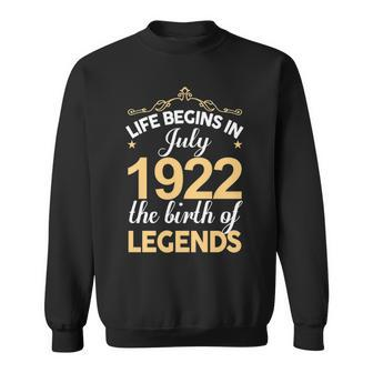 July 1922 Birthday Life Begins In July 1922 V2 Sweatshirt - Seseable