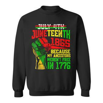 July 4Th Junenth 1865 Because My Ancestors Mens Girls  Sweatshirt
