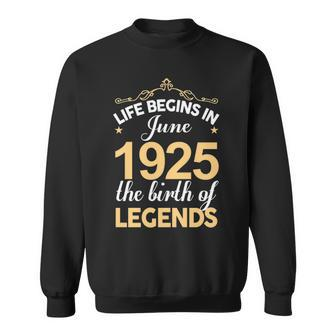 June 1925 Birthday Life Begins In June 1925 V2 Sweatshirt - Seseable