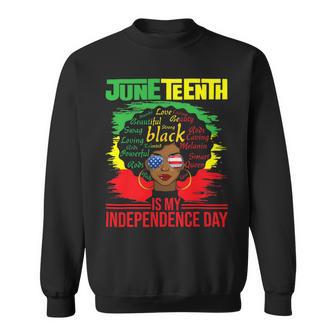 Juneteenth Is My Independence Day African Flag Black History Sweatshirt | Favorety UK