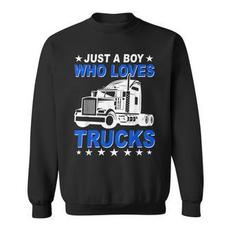 Just A Boy Who Loves Trucks Truck Driver Trucker Sweatshirt - Thegiftio