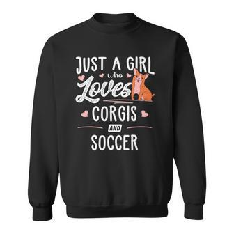 Just A Girl Who Loves Corgis And Soccer Gift Women Sweatshirt | Mazezy