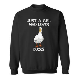 Just A Girl Who Loves Ducks Lover Gifts Duck Owner Gift Sweatshirt | Mazezy UK