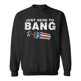 Just Here To Bang Funny Fireworks 4Th Of July Boys Men Kids Sweatshirt - Seseable