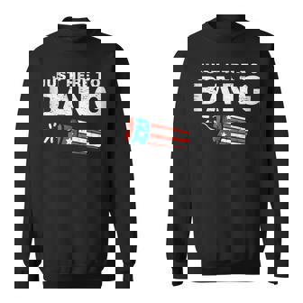 Just Here To Bang Funny Fireworks 4Th Of July Boys Men Kids Sweatshirt - Seseable