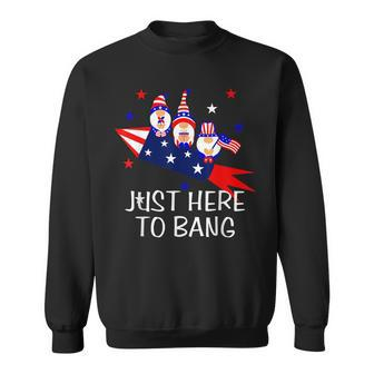 Just Here To Bang Happy 4Th Of July Cute Gnomes America Sweatshirt - Seseable