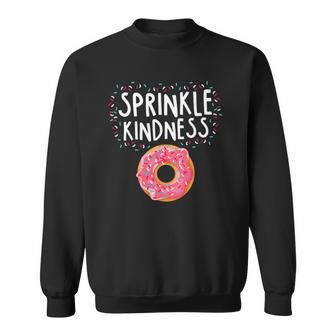 Kindness Anti Bullying Awareness - Donut Sprinkle Kindness Sweatshirt | Mazezy