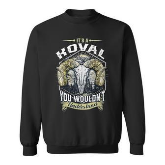 Koval Name Shirt Koval Family Name V4 Sweatshirt - Monsterry UK