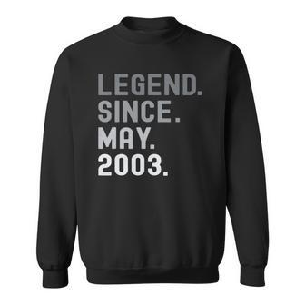 Legend Since May 2003 19 Years Old 19Th Birthday Gifts Sweatshirt | Mazezy