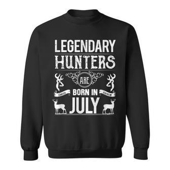 Legendary Hunters Are Born In July | Hunting For Men Sweatshirt - Thegiftio UK