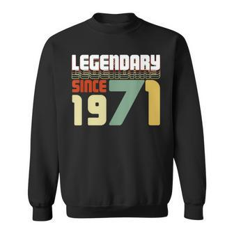 Legendary Since 1971 50Th Birthday Gift Fifty Anniversary Sweatshirt - Seseable